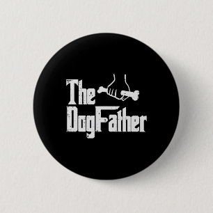 Fathers Day The Dog Father Funny Movie Pun Fur Pap 2 Inch Round Button