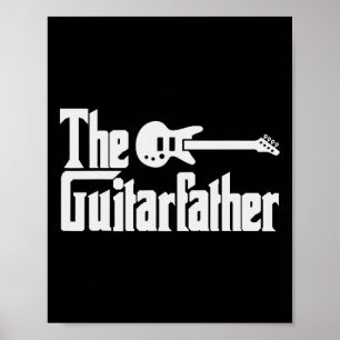 Fathers Day The Guitar-father Musician Guitarist D Poster