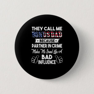Father's Day   They Call Me Bonus Dad 2 Inch Round Button