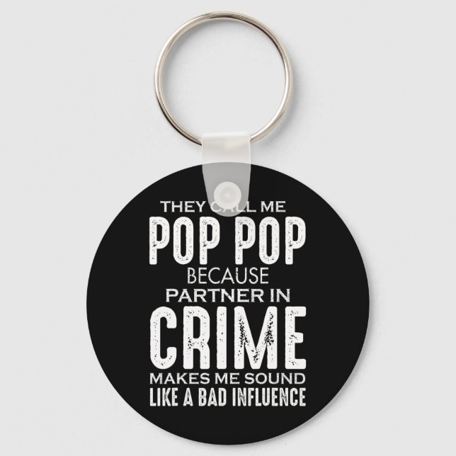 Father's Day They Call Me Pop Pop Because Partner  Keychain (Front)