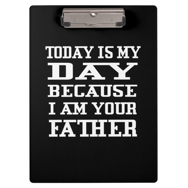 Father's Day | Today Is Daddy Day Clipboard (Front)