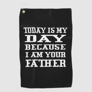 Father's Day Today Is Daddy Day Golf Towel