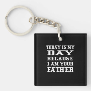 Father's Day Today Is Daddy Day Keychain