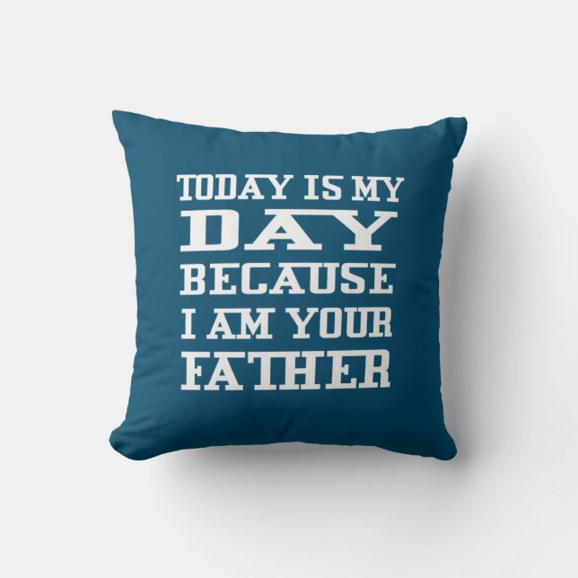 Father's Day | Today Is Daddy Day Throw Pillow (Front)
