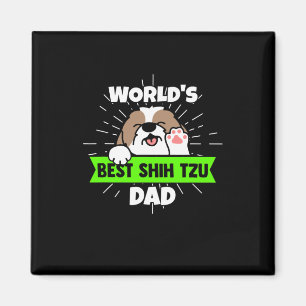 Father's Day   Worlds Best Shih Tzu Dog Dad Magnet