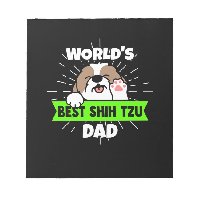 Father's Day | Worlds Best Shih Tzu Dog Dad Notepad (Front)