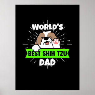 Father's Day   Worlds Best Shih Tzu Dog Dad Poster
