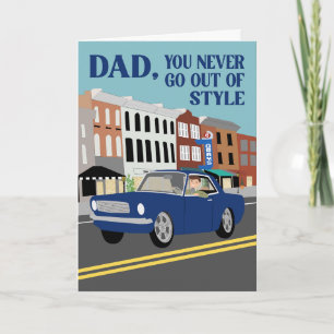 Fathers Day You Never Go Out of Style Card
