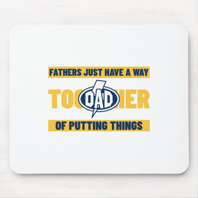 Fathers Just Have A Way  Mouse Pad (Front)