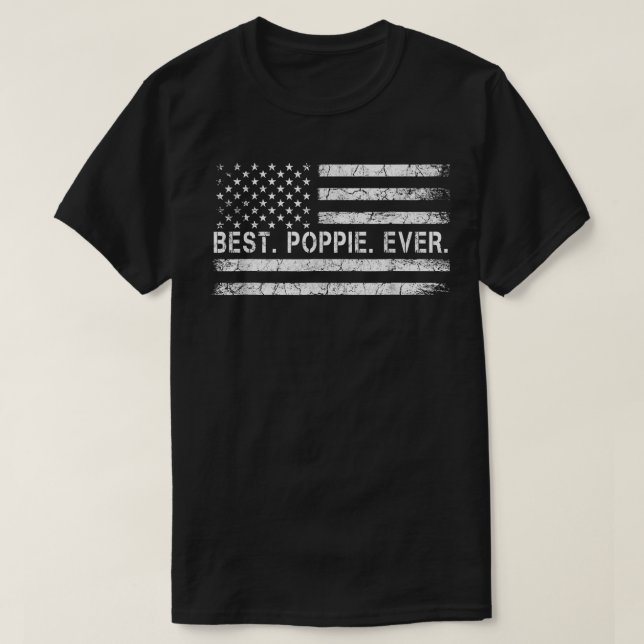 Fathers Say Best Poppie Ever With US American Flag T-Shirt (Design Front)