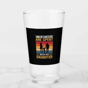 Father's The Best Days Are Spent With Daughters Glass