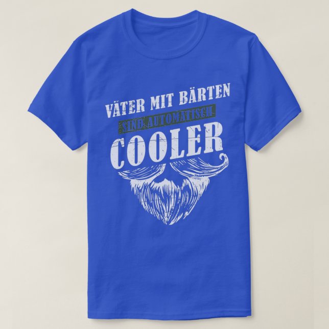 Fathers With Beards Are Automatically Cooler T-Shirt (Design Front)