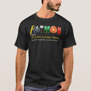 Fathor Like Dad Just Hero In Every Universe Father T-Shirt