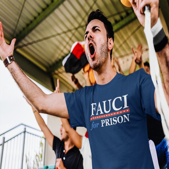 FAUCI FOR PRISON T-Shirt (Creator Uploaded)