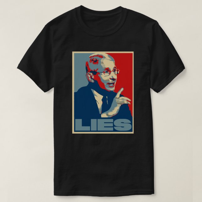 FAUCI LIES PROPAGANDA ART T-Shirt (Design Front)