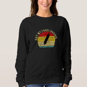 Fauci Ouchie Pro Immunize Pro Fauci Funny Vintage Sweatshirt