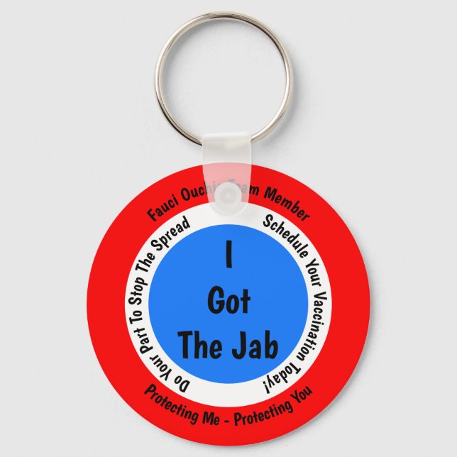 Fauci Ouchie Vaccination I Got The Jab Keychain (Front)