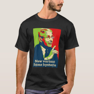 Fauci Variant Science Anti Mask Arrest Fauci Dr Fa T-Shirt