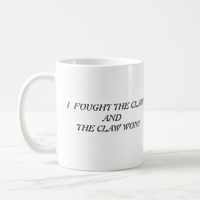 Faught The Claw Won Coffee mug (Left)