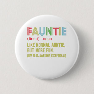 Fauntie auntie 2 inch round button