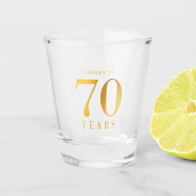 Faux Gold Cheers to 70 Years Birthday Shot Glass (Front)