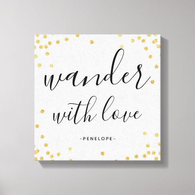 Faux Gold Confetti Wander with Love Canvas (Front)