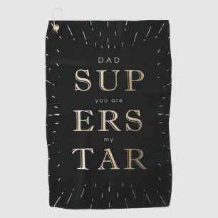 faux gold foil dad is superstar father's day  golf towel