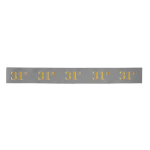 Faux/Imitation Gold "31st" Event Number (Grey) Satin Ribbon