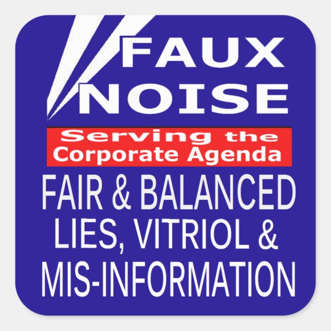 Faux Noise  ALL Lies,Vitriol & MisInformation Square Sticker (Front)