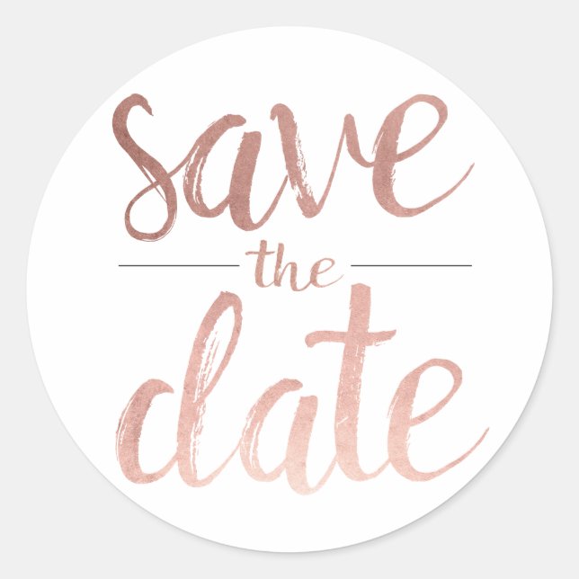 Faux Rose Gold Foil Save the Date Classic Round Sticker (Front)