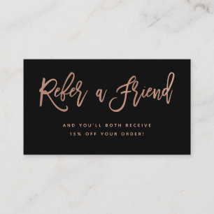 Faux Rose Gold on Black Modern Script Referral Card