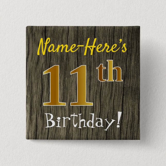 Faux Wood, Faux Gold 11th Birthday + Custom Name 2 Inch Square Button (Front)
