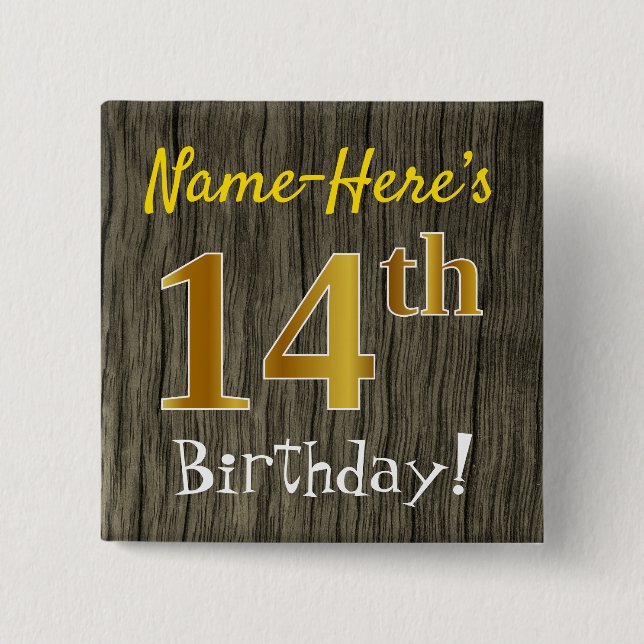 Faux Wood, Faux Gold 14th Birthday + Custom Name 2 Inch Square Button (Front)