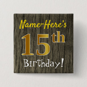 Faux Wood, Faux Gold 15th Birthday + Custom Name 2 Inch Square Button