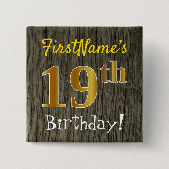 Faux Wood, Faux Gold 19th Birthday + Custom Name 2 Inch Square Button (Front)