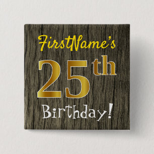 Faux Wood, Faux Gold 25th Birthday + Custom Name 2 Inch Square Button