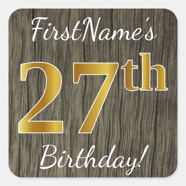 Faux Wood, Faux Gold 27th Birthday + Custom Name Square Sticker (Front)