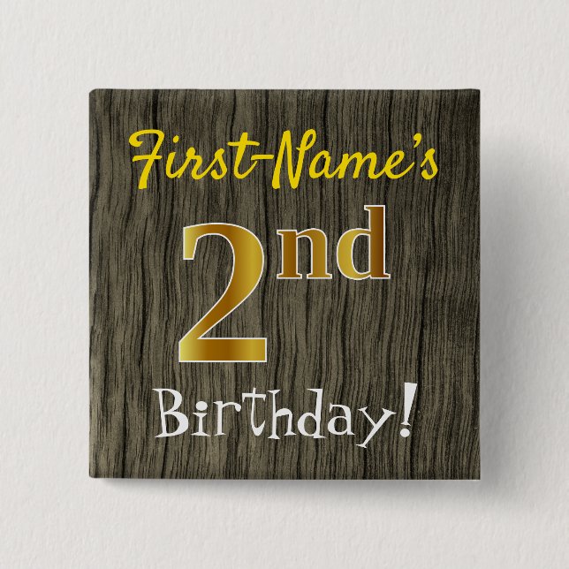 Faux Wood, Faux Gold 2nd Birthday + Custom Name 2 Inch Square Button (Front)