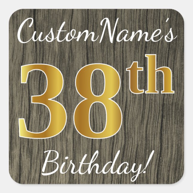 Faux Wood, Faux Gold 38th Birthday + Custom Name Square Sticker (Front)