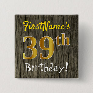 Faux Wood, Faux Gold 39th Birthday + Custom Name 2 Inch Square Button