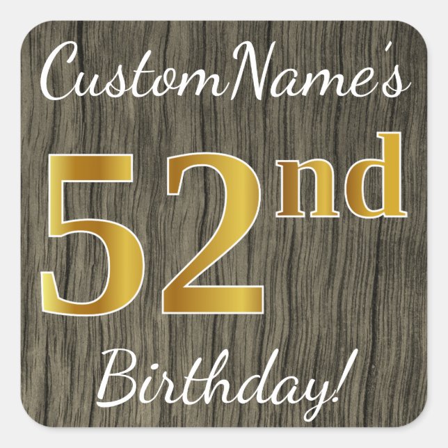 Faux Wood, Faux Gold 52nd Birthday + Custom Name Square Sticker (Front)