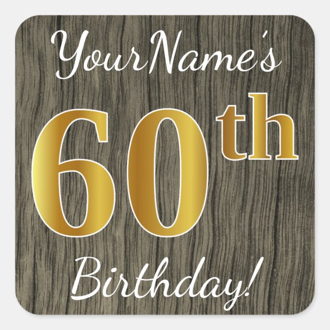 Faux Wood, Faux Gold 60th Birthday + Custom Name Square Sticker (Front)