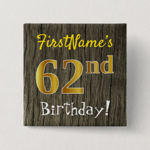 Faux Wood, Faux Gold 62nd Birthday + Custom Name 2 Inch Square Button