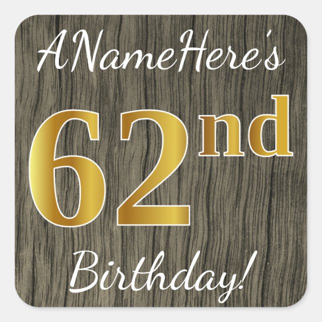 Faux Wood, Faux Gold 62nd Birthday + Custom Name Square Sticker (Front)