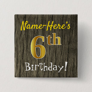 Faux Wood, Faux Gold 6th Birthday + Custom Name 2 Inch Square Button