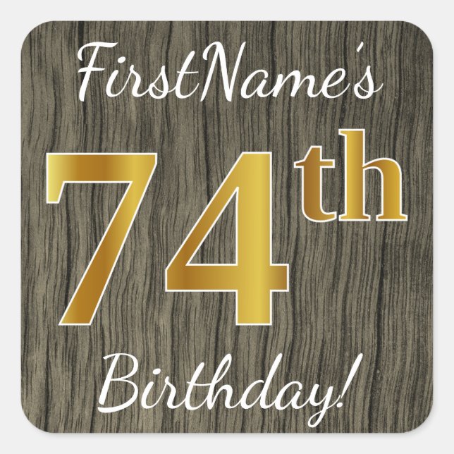 Faux Wood, Faux Gold 74th Birthday + Custom Name Square Sticker (Front)