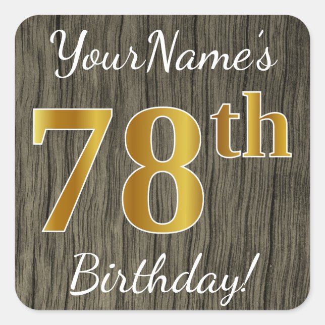 Faux Wood, Faux Gold 78th Birthday + Custom Name Square Sticker (Front)
