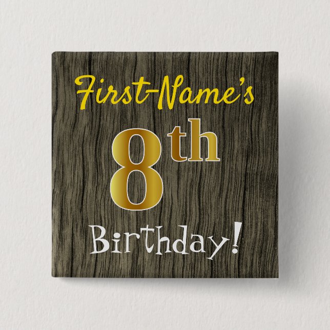 Faux Wood, Faux Gold 8th Birthday + Custom Name 2 Inch Square Button (Front)