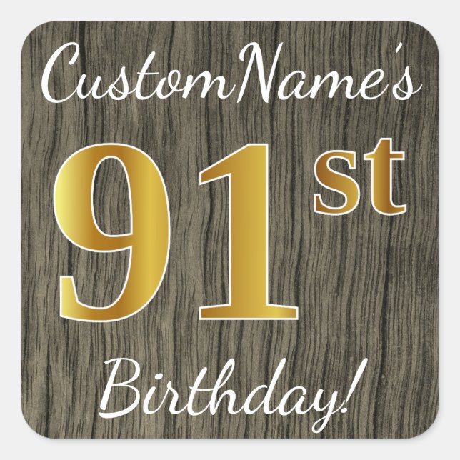 Faux Wood, Faux Gold 91st Birthday + Custom Name Square Sticker (Front)