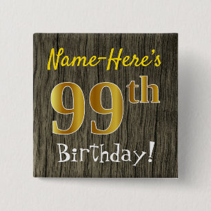 Faux Wood, Faux Gold 99th Birthday + Custom Name 2 Inch Square Button